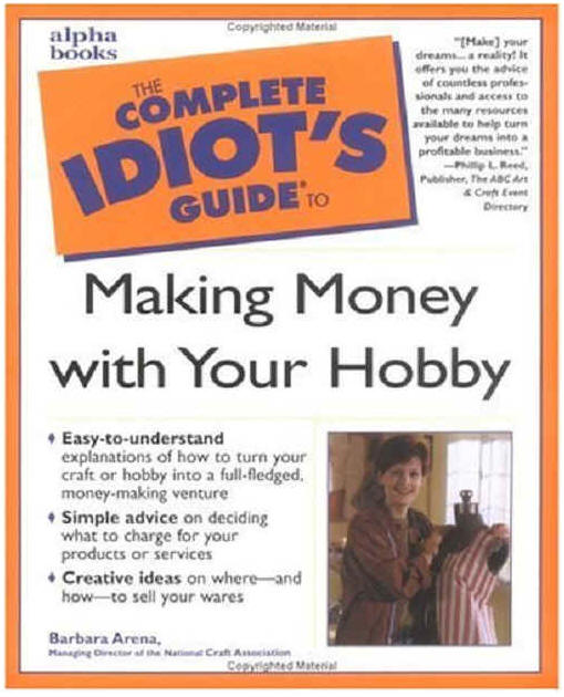 apparently easy to undertand ideas to make money with your hobby ?