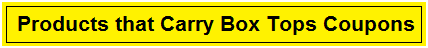 Products that Carry Box Tops Coupons